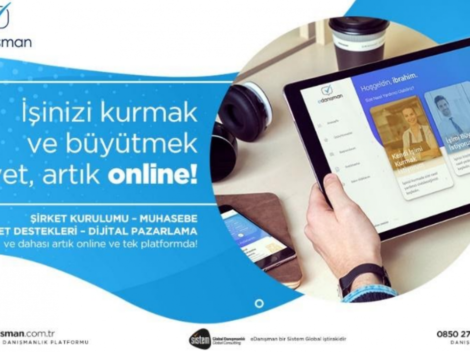 Sistem Global Danışmanlık DİJİTAL DANIŞMANLIK PLATFORMUMUZ EDANIŞMAN YOLA ÇIKTI