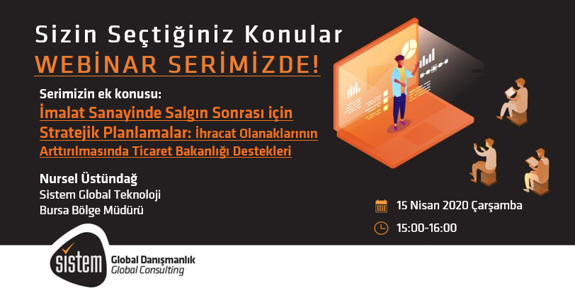 İmalat Sanayinde Salgın Sonrası Için Stratejik Planlamalar: İhrcat Olanaklarının Arttırılmasında Ticaret Bakanlığı Destekleri 7 Sistem Global Danışmanlık İmalat Sanayinde Salgın Sonrası Için Stratejik Planlamalar: İhrcat Olanaklarının Arttırılmasında Ticaret Bakanlığı Destekleri