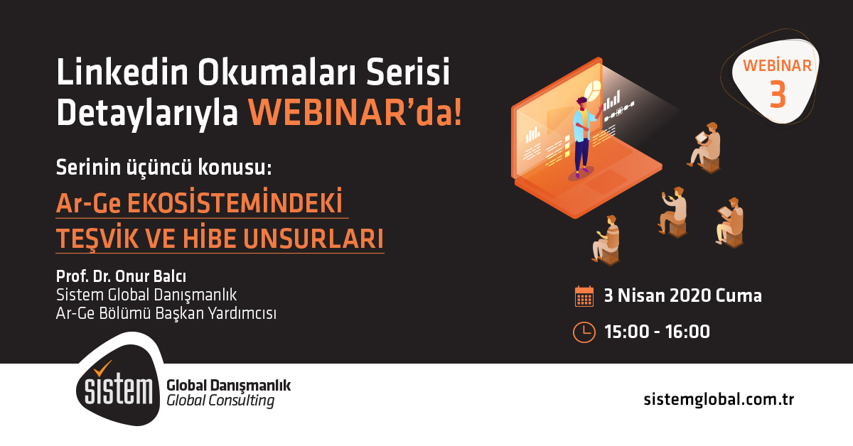 Ar-Ge Ekosistemindeki Teşvik Ve Hibe Unsurları Webinarı 8 Sistem Global Danışmanlık Ar-Ge Ekosistemindeki Teşvik Ve Hibe Unsurları Webinarı