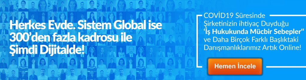 İş Hukukunda Mücbir Sebep 7 Sistem Global Danışmanlık İş Hukukunda Mücbir Sebep