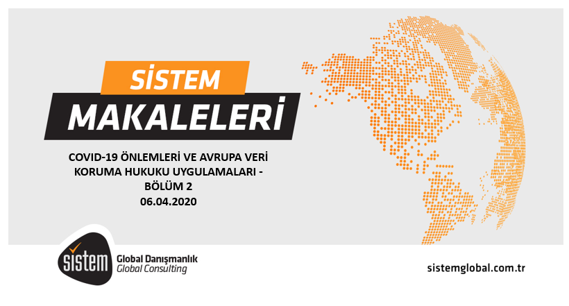 Sistem Global Danışmanlık Covid-19 Önlemleri̇ Ve Avrupa Veri̇ Koruma Hukuku Uygulamalari - Bölüm 2