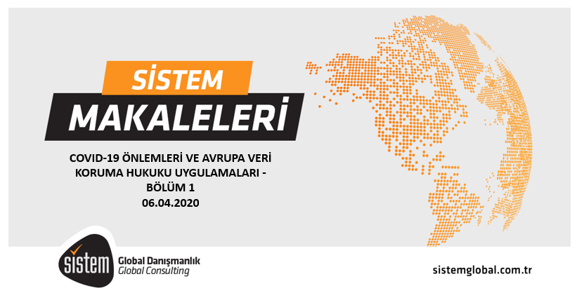 Sistem Global Danışmanlık Covid-19 Önlemleri̇ Ve Avrupa Veri̇ Koruma Hukuku Uygulamalari - Bölüm 1