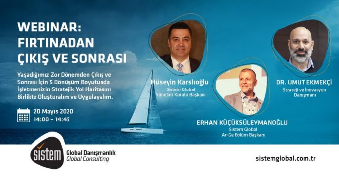 Sistem Global Danışmanlık FIRTINADAN ÇIKIŞ VE SONRASI