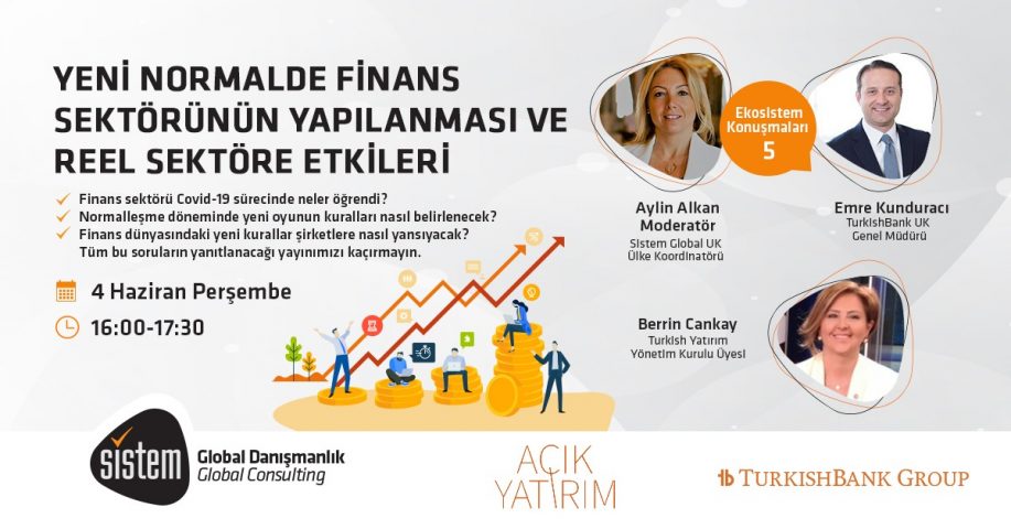 Sistem Global Danışmanlık YENİ NORMALDE FİNANS SEKTÖRÜNÜN YAPILANMASI VE REEL SEKTÖRE ETKİLERİ