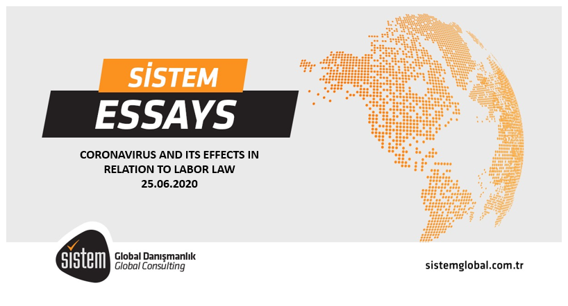 Sistem Global Danışmanlık Coronavirus And Its Effects In Relation To Labor Law