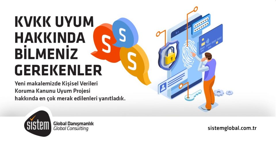 Sistem Global Danışmanlık Kvkk Uyum Projesi̇ Hakkinda Sik Sorulan Sorular