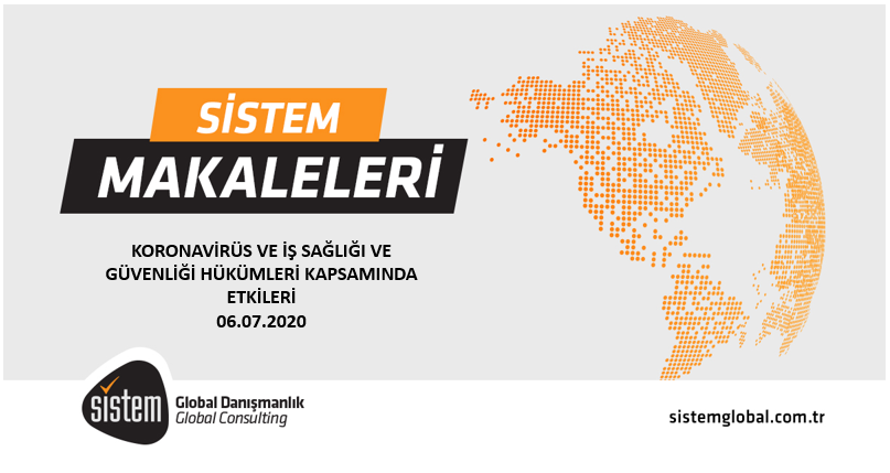 Sistem Global Danışmanlık Koronavi̇rüs Ve İş Sağliği Ve Güvenli̇ği̇ Hükümleri̇ Kapsaminda Etki̇leri̇