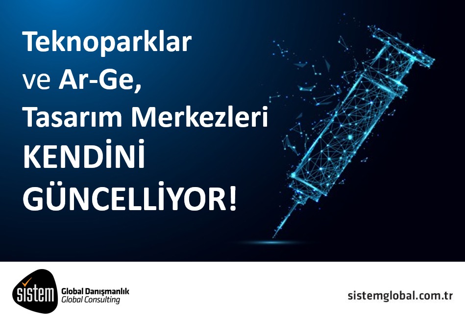 Sistem Global Danışmanlık Teknoparklar Ve Ar-Ge, Tasarim Merkezleri̇ Kendi̇ni̇ Güncelli̇yor