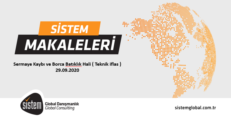 Sistem Global Danışmanlık Sermaye Kaybı ve Borca Batıklık Hali ( Teknik iflas )