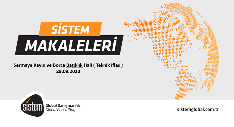 Sistem Global Danışmanlık Sermaye Kaybı Ve Borca Batıklık Hali ( Teknik Iflas )