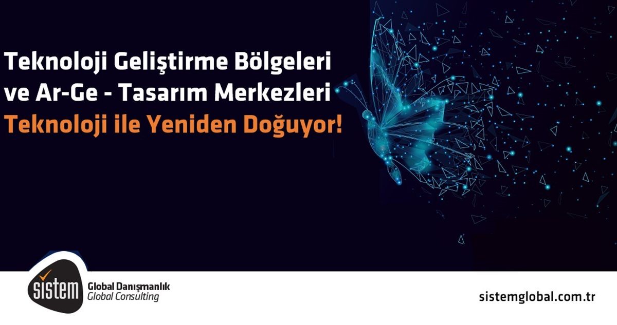 Sistem Global Danışmanlık 28.01.2021 TARİHİNDE TBMM'DE TEKNOLOJİ GELİŞTİRME BÖLGELERİ KANUNU İLE BAZI KANUNLARDA DEĞİŞİKLİK YAPILMASINA DAİR KANUN GÖRÜŞÜLEREK YASALAŞTI