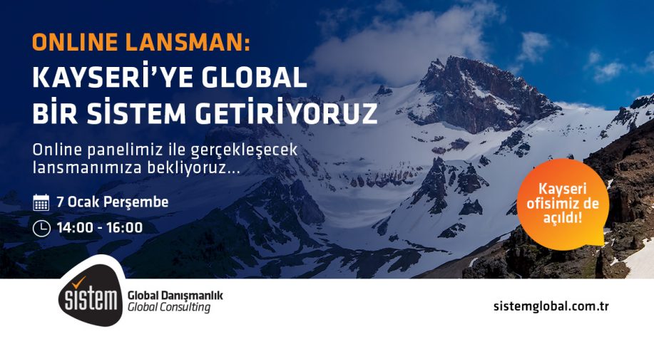 Online Lansman: Kayseri'Ye Global Bir Si̇stem Getiriyoruz 7 Sistem Global Danışmanlık Online Lansman: Kayseri'Ye Global Bir Si̇stem Getiriyoruz
