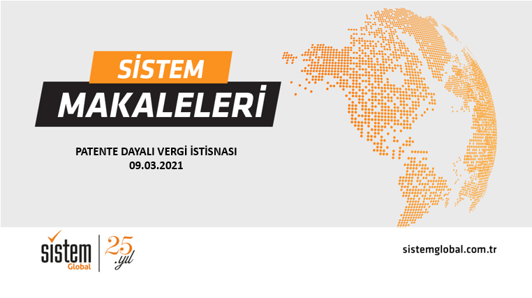 Sistem Global Danışmanlık PATENTE DAYALI VERGİ İSTİSNASI