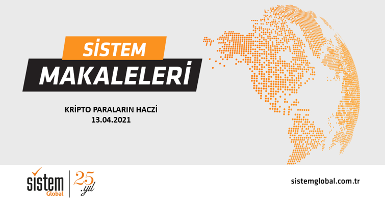 Sistem Global Danışmanlık Kri̇pto Paralarin Haczi̇