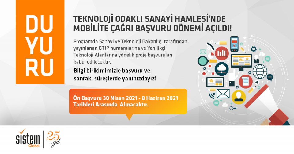 Sistem Global Danışmanlık Teknoloji Odaklı Sanayi Hamlesi'Nde Mobilite Çağrısı Ön Başvuru Dönemi Açıldı!