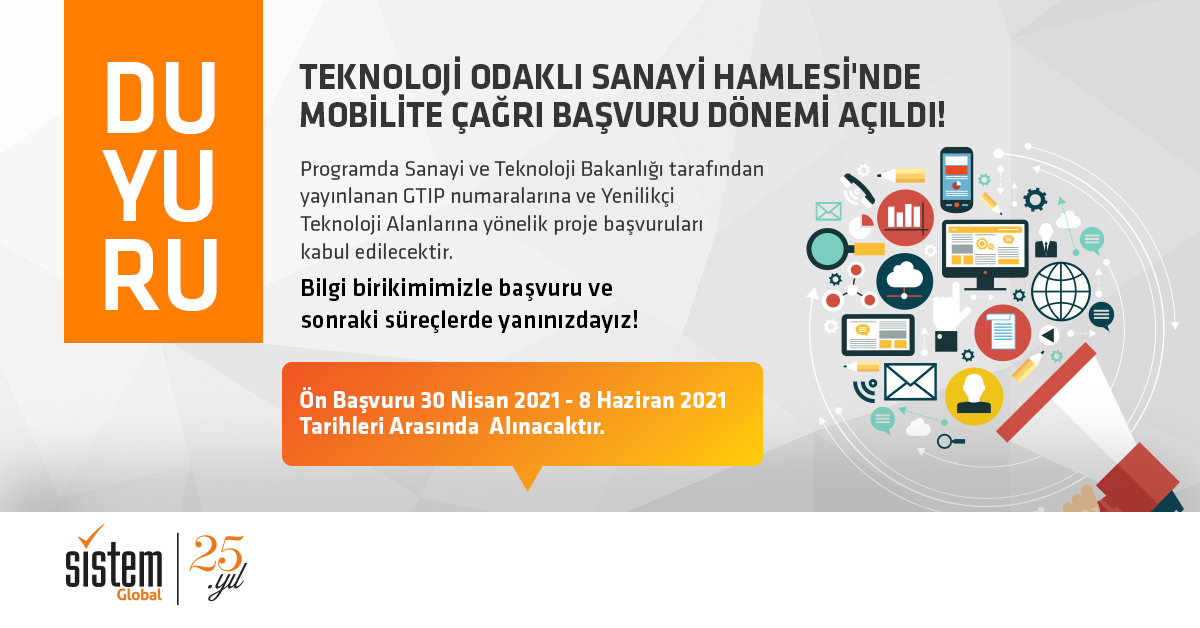 Sistem Global Danışmanlık Teknoloji Odaklı Sanayi Hamlesi'Nde Mobilite Çağrısı Ön Başvuru Dönemi Açıldı!