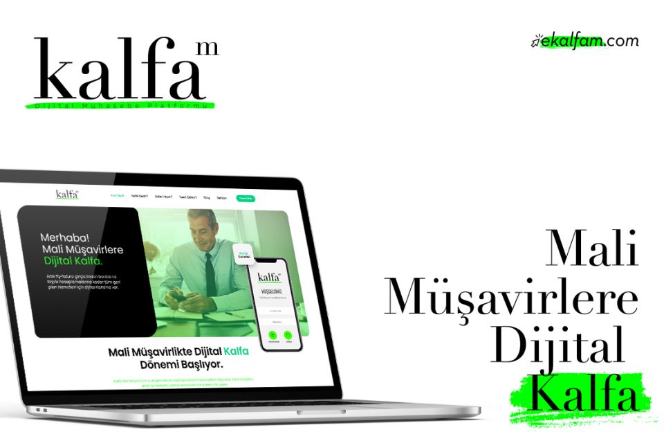 Sistem Global'in Deneyimli Ekibi ile Mali Müşavirleri Bir Araya Getiren Dijital Dönüşüm Platformu "KALFA"