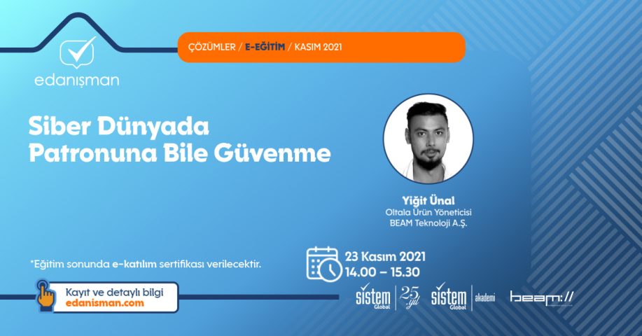 Siber Dünyada Patronuna Bile Güvenme Eğitimi! 7 Sistem Global Danışmanlık Siber Dünyada Patronuna Bile Güvenme Eğitimi!