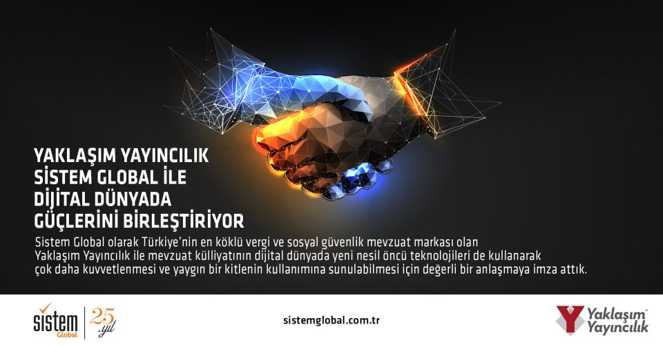 Sistem Global Danışmanlık Yaklaşım Yayıncılık, Sistem Global ile Dijital Dünyada Çok Daha Güçleniyor…