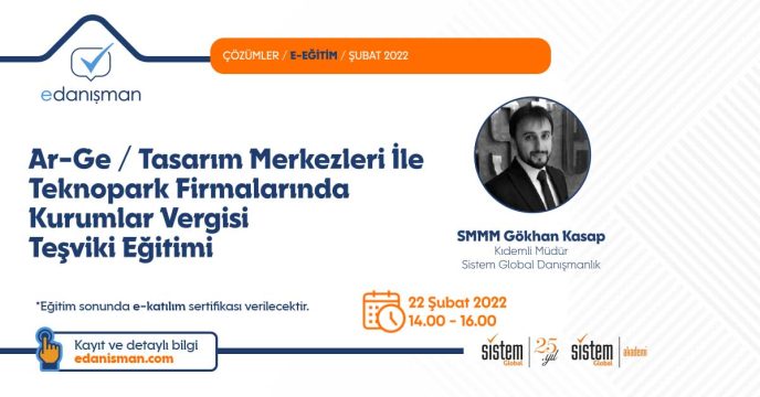 Sistem Global Danışmanlık Ar-Ge/Tasarım Merkezleri İle Teknopark Firmalarında Kurumlar Vergisi Teşviki Eğitimi