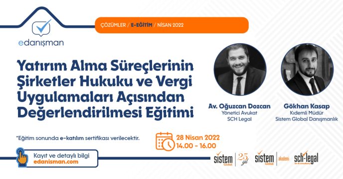 Sistem Global Danışmanlık Yatırım Alma Süreçlerinin Şirketler Hukuku ve Vergi Uygulamaları Açısından Değerlendirilmesi Eğitimi
