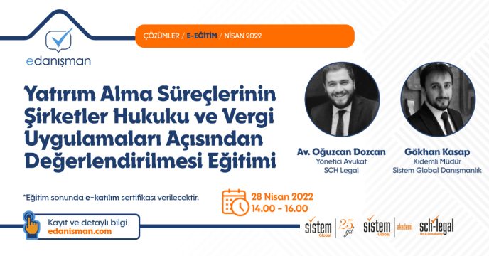 Sistem Global Danışmanlık Yatırım Alma Süreçlerinin Şirketler Hukuku Ve Vergi Uygulamaları Açısından Değerlendirilmesi Eğitimi