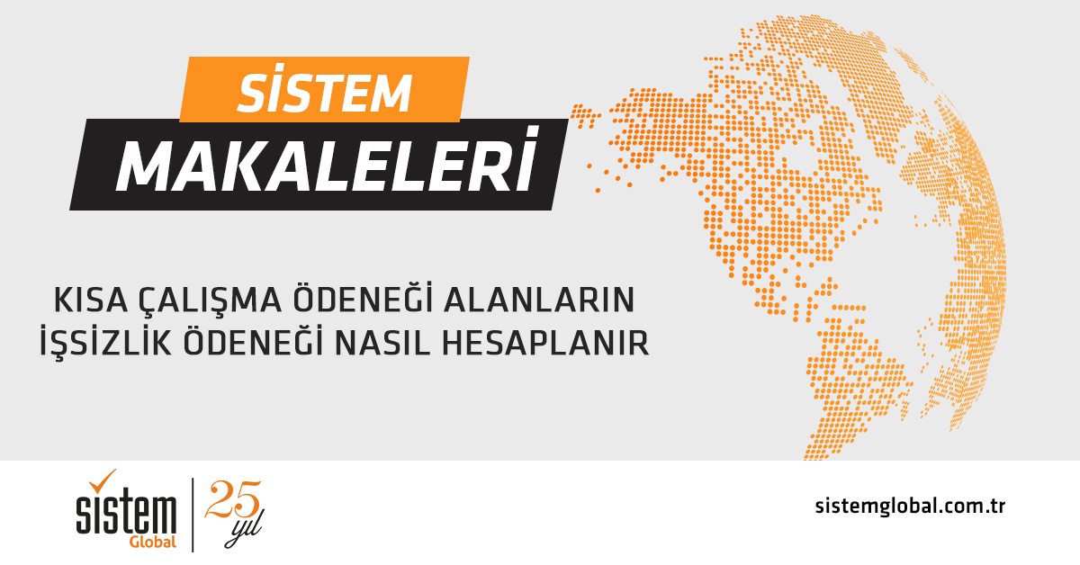 Sistem Global Danışmanlık Kisa Çalişma Ödeneği̇ Alanlarin İşsi̇zli̇k Ödeneği̇ Nasil Hesaplanir?