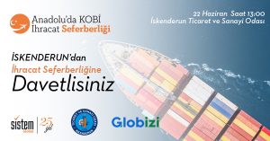 Sistem Global Danışmanlık İSKENDERUN'dan İhracat Seferberliğine Davetlisiniz.