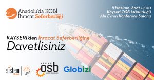 Sistem Global Danışmanlık KAYSERİ’ den İhracat Seferberliğine Davetlisiniz.