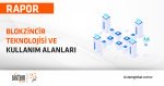 Sistem Global Danışmanlık Blokzi̇nci̇r Teknoloji̇si̇ Ve Kullanim Alanlari Raporu Yayimlandi!