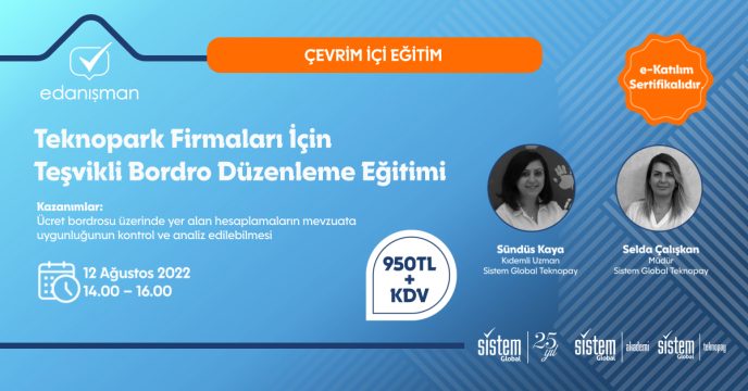 Teknopark Firmaları İçin Teşvikli Bordro Düzenleme Eğitimi 7 Sistem Global Danışmanlık Teknopark Firmaları İçin Teşvikli Bordro Düzenleme Eğitimi