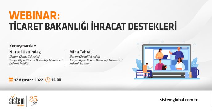 Ticaret Bakanlığı İhracat Destekleri 7 Sistem Global Danışmanlık Ticaret Bakanlığı İhracat Destekleri