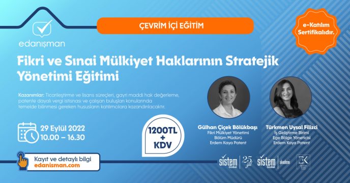 Fikri Ve Sınai Mülkiyet Haklarının Stratejik Yönetimi Eğitimi 7 Sistem Global Danışmanlık Fikri Ve Sınai Mülkiyet Haklarının Stratejik Yönetimi Eğitimi