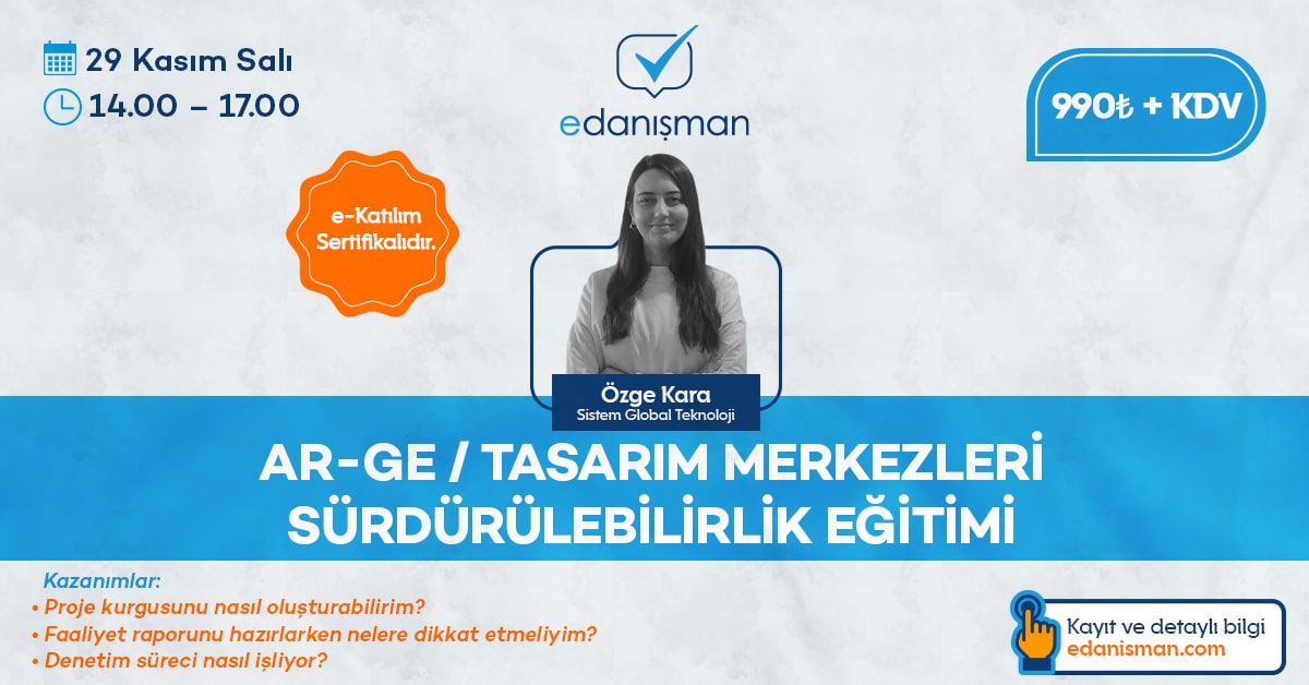 Ar-Ge/Tasarım Merkezleri Sürdürülebilirlik Eğitimi 7 Sistem Global Danışmanlık Ar-Ge/Tasarım Merkezleri Sürdürülebilirlik Eğitimi