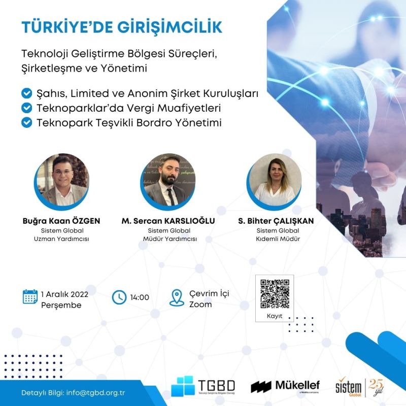 Türkiye’de Girişimcilik: Teknoloji Geliştirme Bölgesi Süreçleri, Yönetimi Ve Şirketleşme 7 Sistem Global Danışmanlık Türkiye’de Girişimcilik: Teknoloji Geliştirme Bölgesi Süreçleri, Yönetimi Ve Şirketleşme