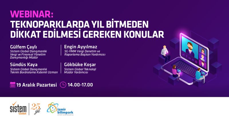 Teknoparklarda Yıl Bitmeden Dikkat Edilmesi Gereken Konular 7 Sistem Global Danışmanlık Teknoparklarda Yıl Bitmeden Dikkat Edilmesi Gereken Konular