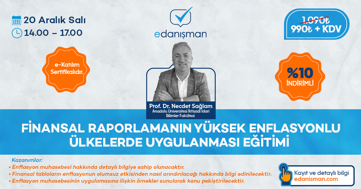 Finansal Raporlamanın Yüksek Enflasyonlu Ekonomilerde Uygulanması Eğitimi 7 Sistem Global Danışmanlık Finansal Raporlamanın Yüksek Enflasyonlu Ekonomilerde Uygulanması Eğitimi