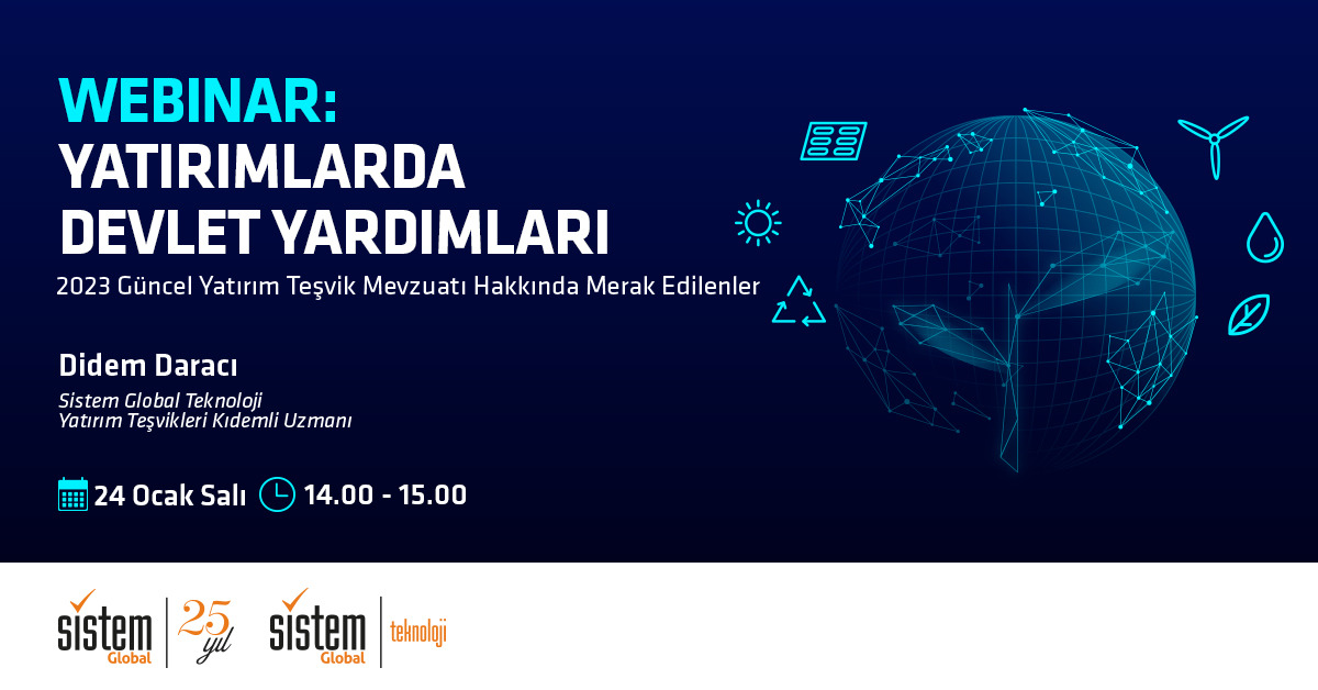 Yatırımlarda Devlet Yardımları 7 Sistem Global Danışmanlık Yatırımlarda Devlet Yardımları