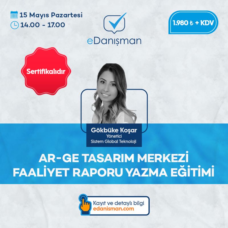 Ar-Ge Tasarım Merkezi Faaliyet Raporu Yazma Eğitimi 7 Sistem Global Danışmanlık Ar-Ge Tasarım Merkezi Faaliyet Raporu Yazma Eğitimi