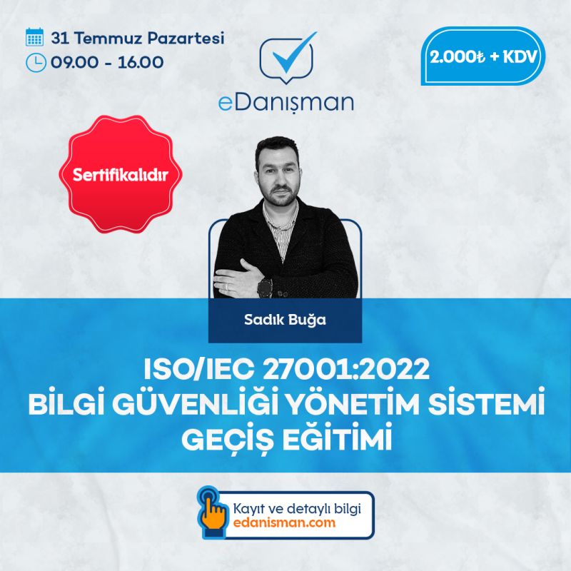 ISO/IEC 27001:2022 Bilgi Güvenliği Yönetim Sistemi Geçiş Eğitimi 7 Sistem Global Danışmanlık ISO/IEC 27001:2022 Bilgi Güvenliği Yönetim Sistemi Geçiş Eğitimi