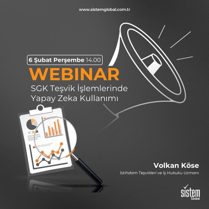 SGK Teşvik İşlemlerinde Yapay Zeka Kullanımı 7 Sistem Global Danışmanlık SGK Teşvik İşlemlerinde Yapay Zeka Kullanımı