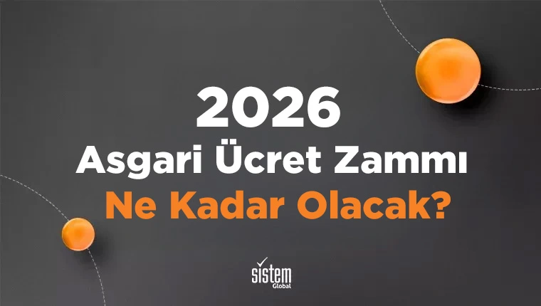 Sistem Global Danışmanlık 2026 Asgari Ücret Açıklandı Yeni Asgari Ücret Belli Oldu